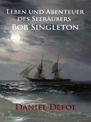 cover image of Leben und Abenteuer des Seeräubers Bob Singleton